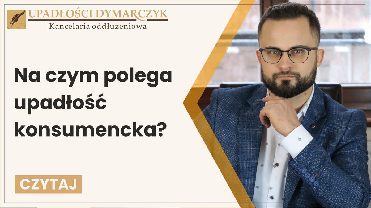 Czym jest upadłość konsumencka